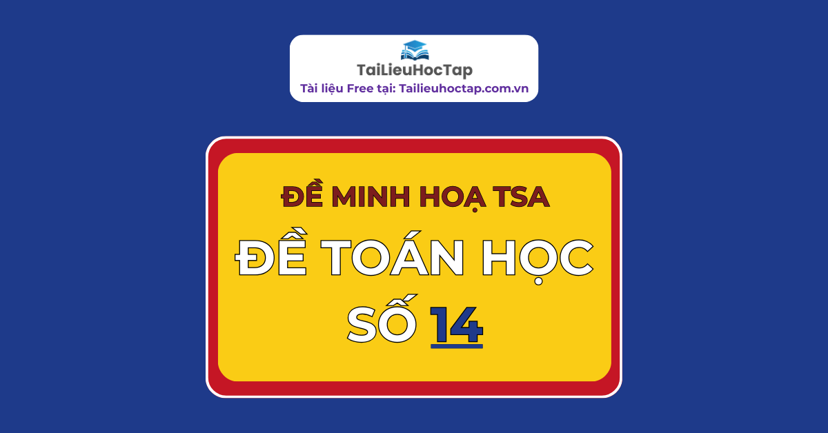 Đề minh hoạ toán học đánh giá tư duy Đại học Bách khoa Hà Nội 14 Toán học