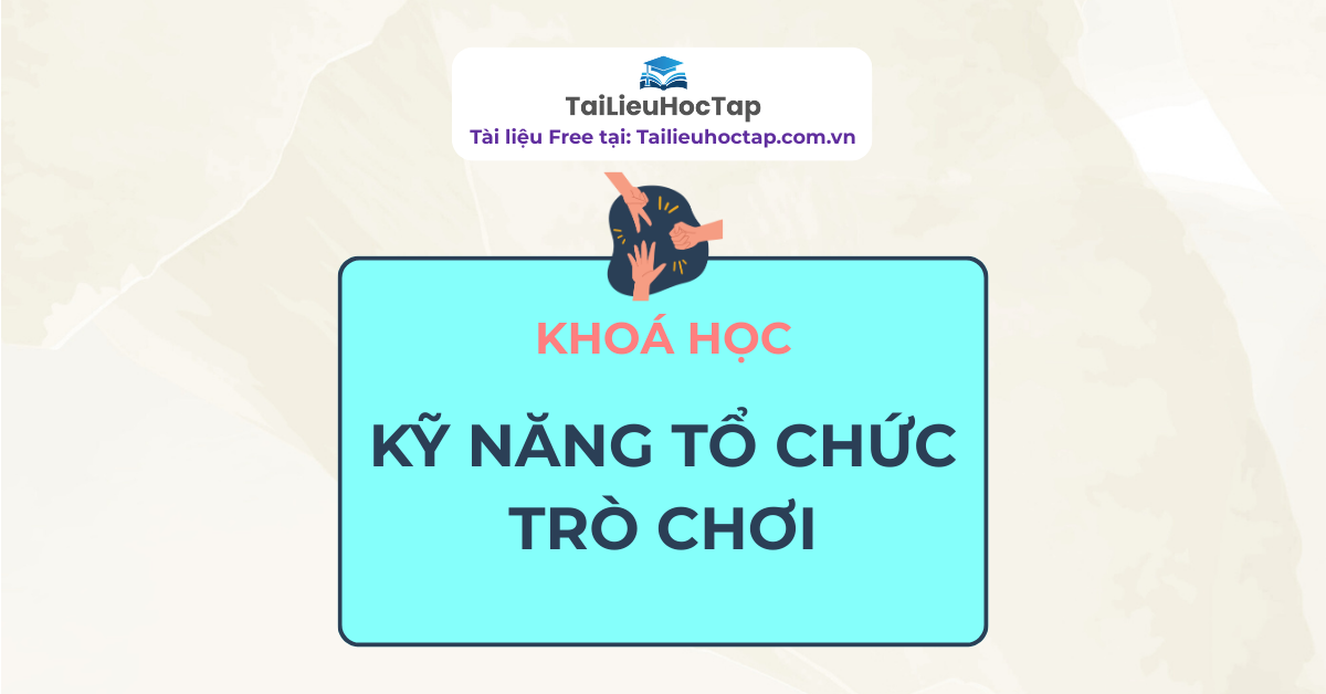 Kỹ năng tổ chức trò chơi Mau bia theme 3
